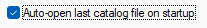 1. Auto-open last catalog file on startup